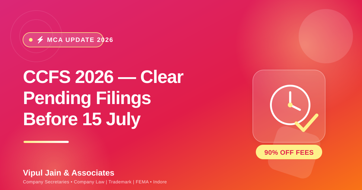 CCFS 2026 — The MCA's Compliance Window Your Company Cannot Afford to Miss