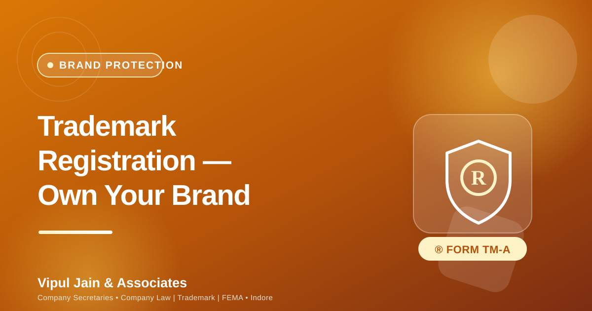 Trademark Registration in India — Process and Why It Protects Your Brand